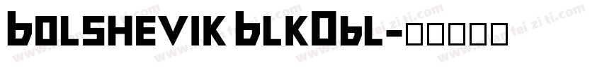 Bolshevik BlkObl字体转换
